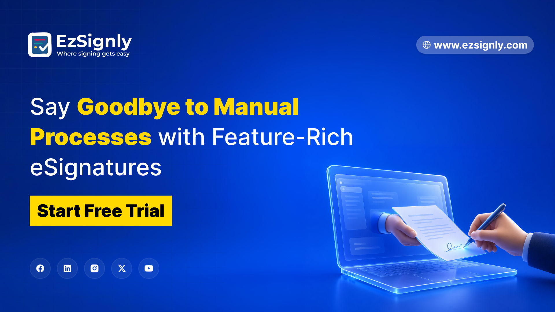 Say Goodbye to Manual Processes with Feature-Rich eSignatures - Start Free Trial