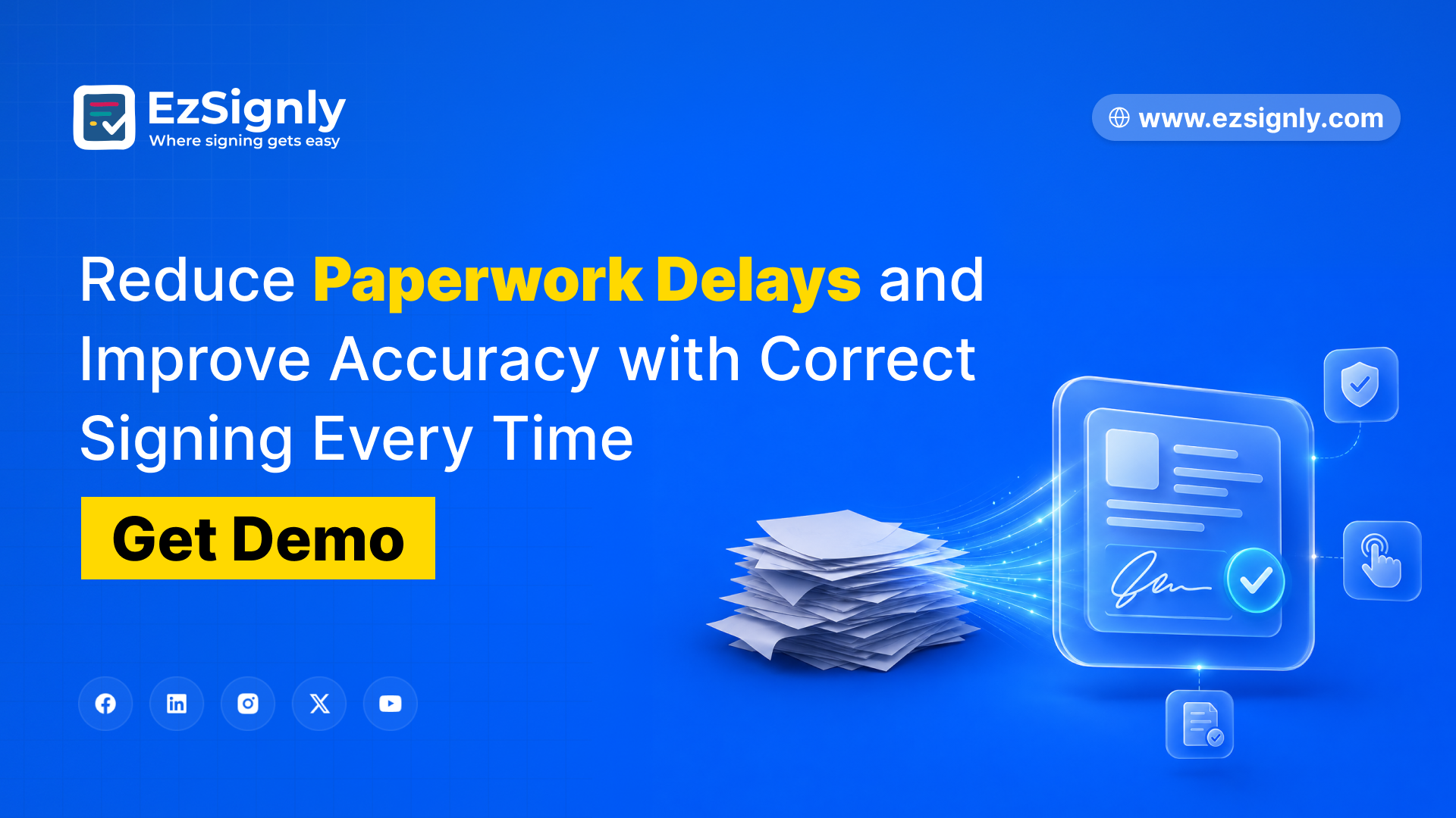 Reduce Paperwork Delays and Improve Accuracy with Correct Signing Every Time - Get Demo