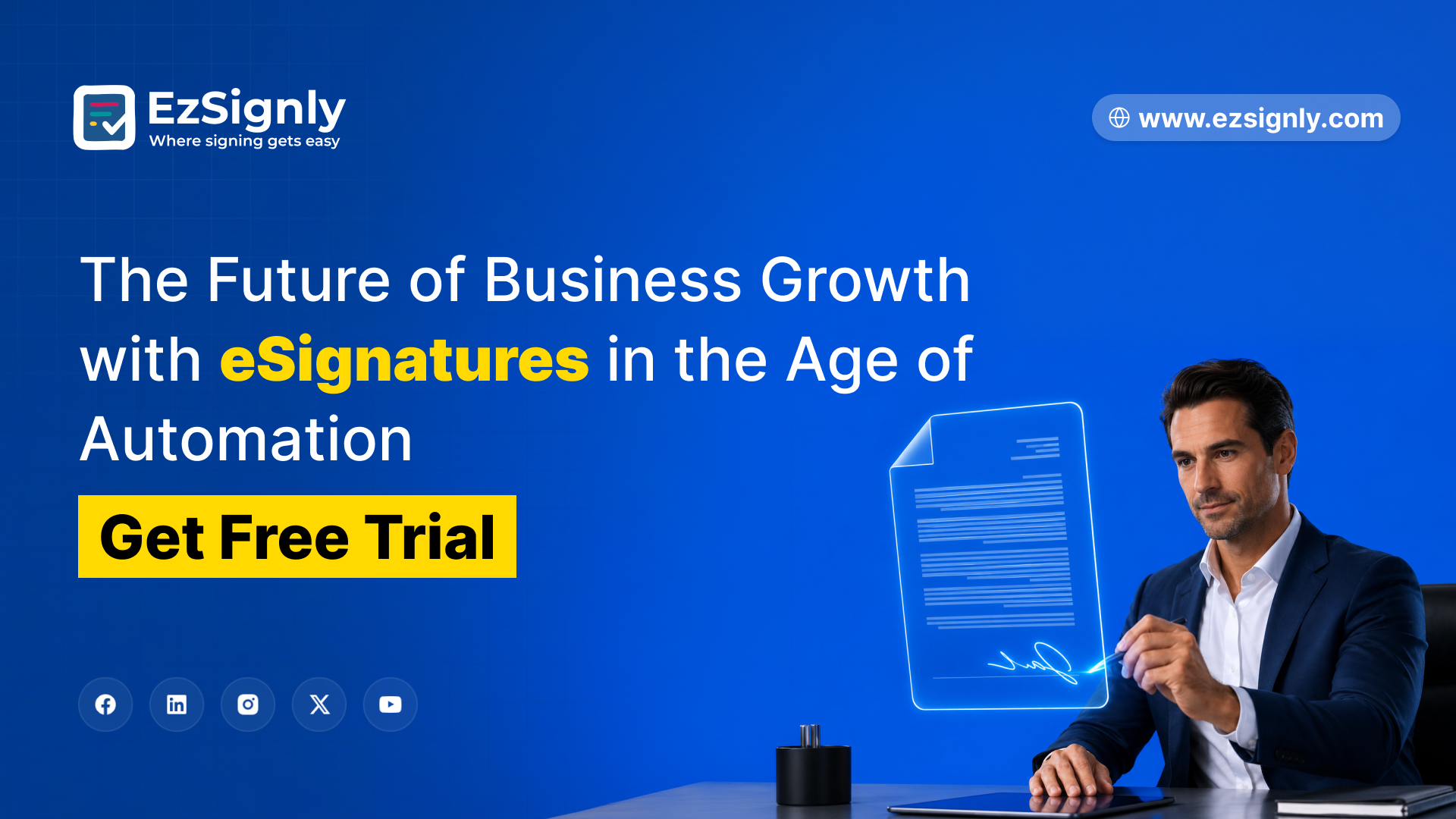 The Future of Business Growth with eSignatures in the Age of Automation: Get Free Trial
