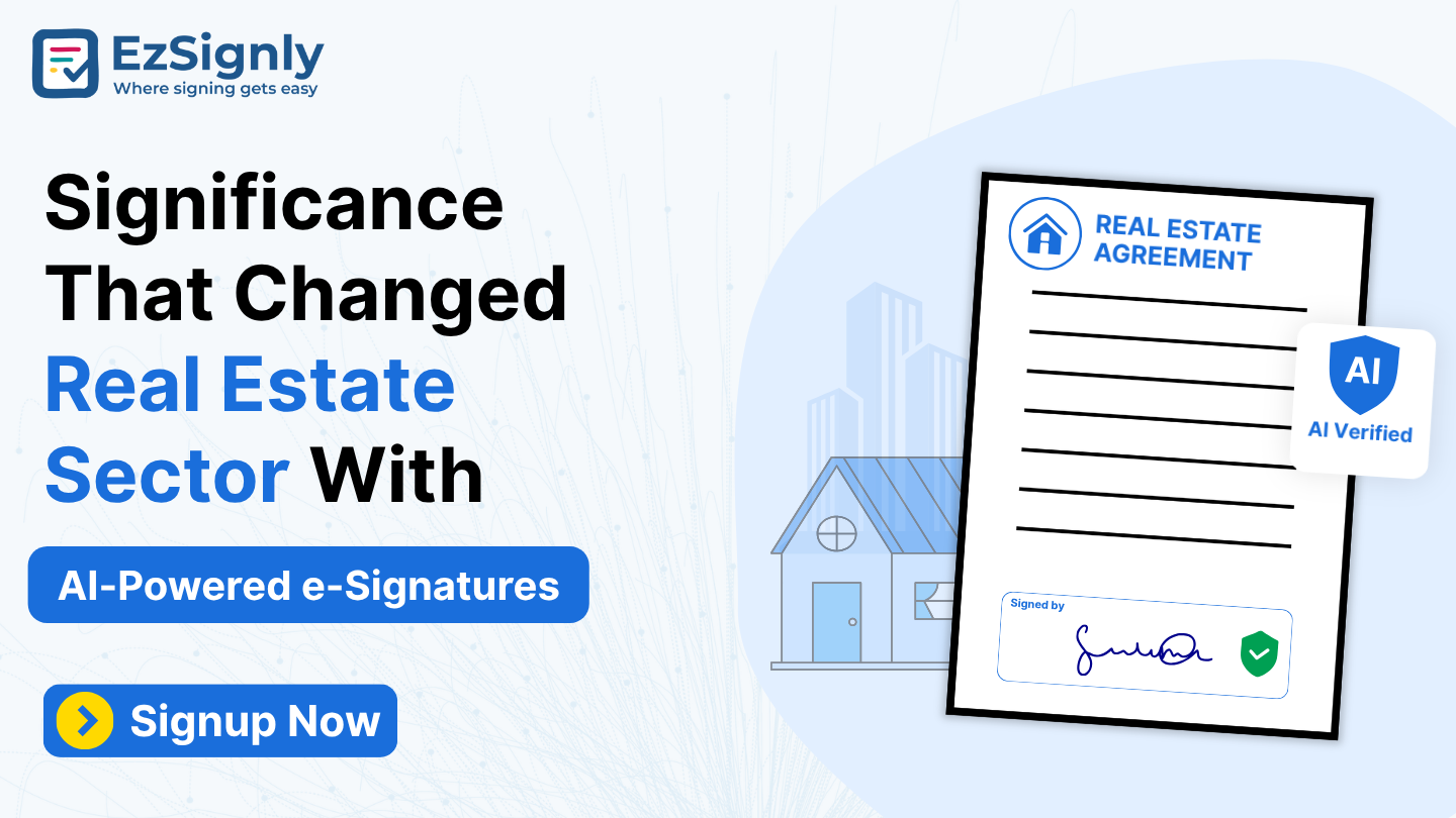 Significance That Changed Real Estate Sector With AI-Powered e-Signatures: Signup Now