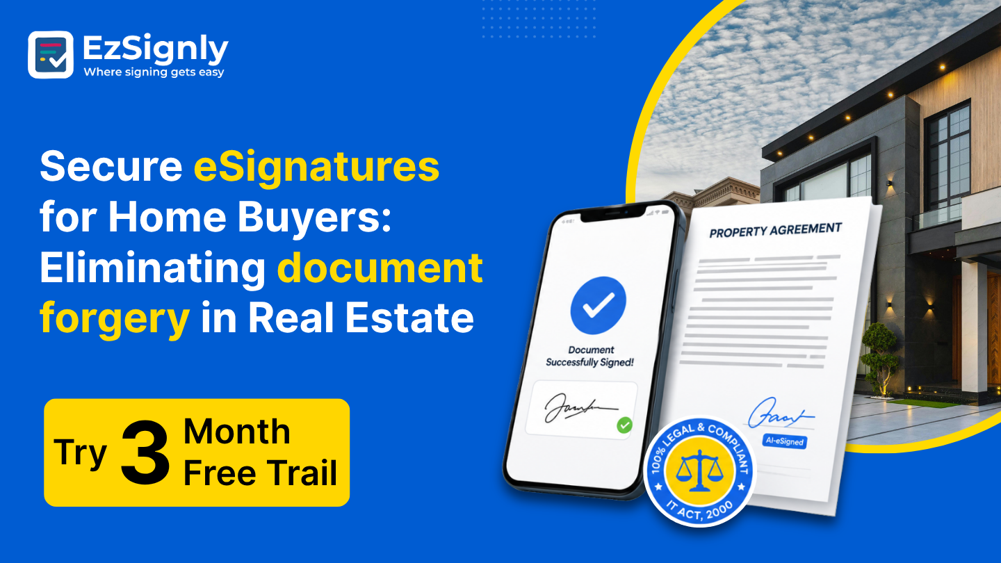Secure eSignatures for Home Buyers: Eliminating document forgery in Real Estate- Try 3 Month Free Trail