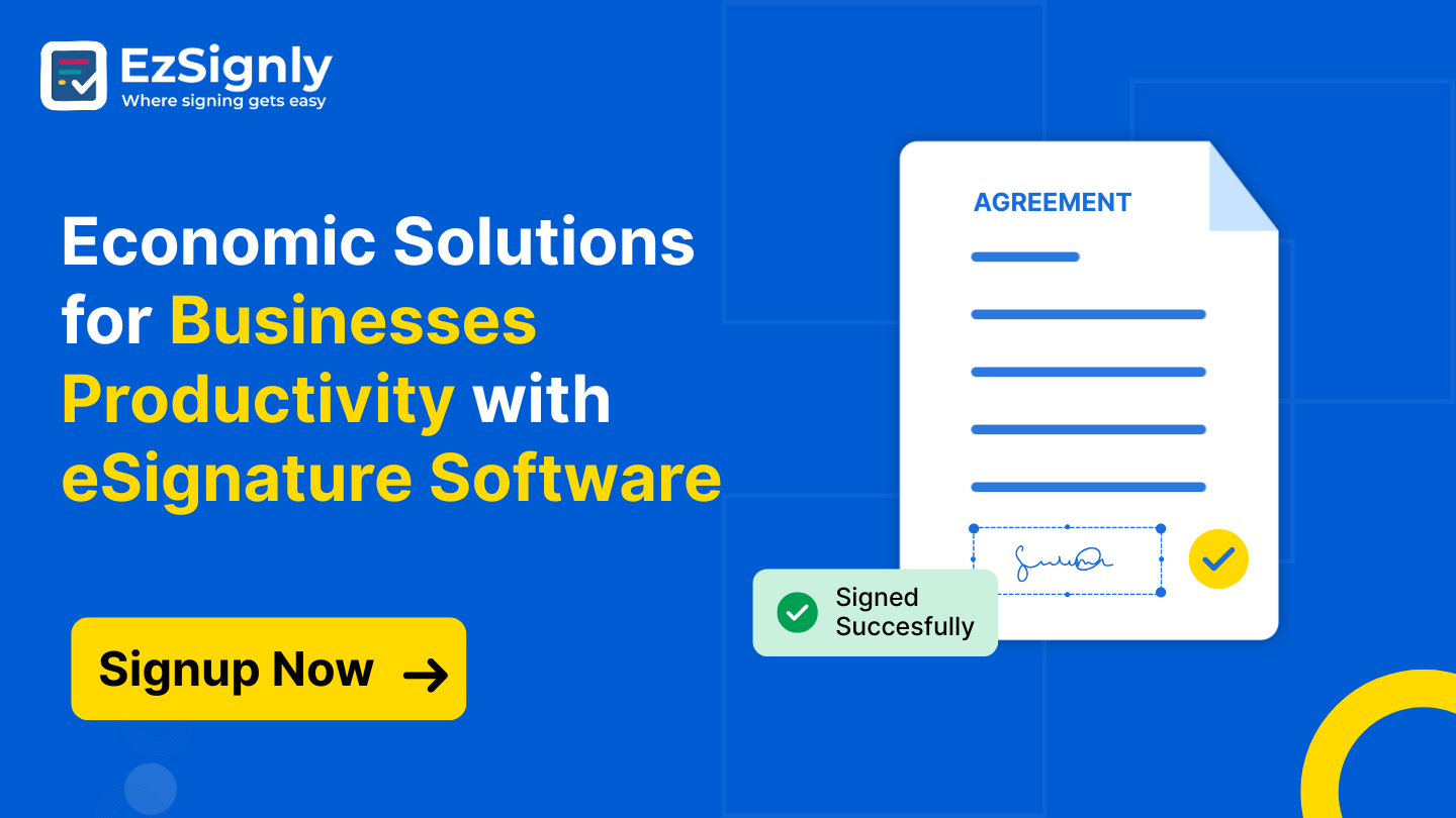 Economic Solutions for Businesses Productivity with eSignature Software: Signup Now