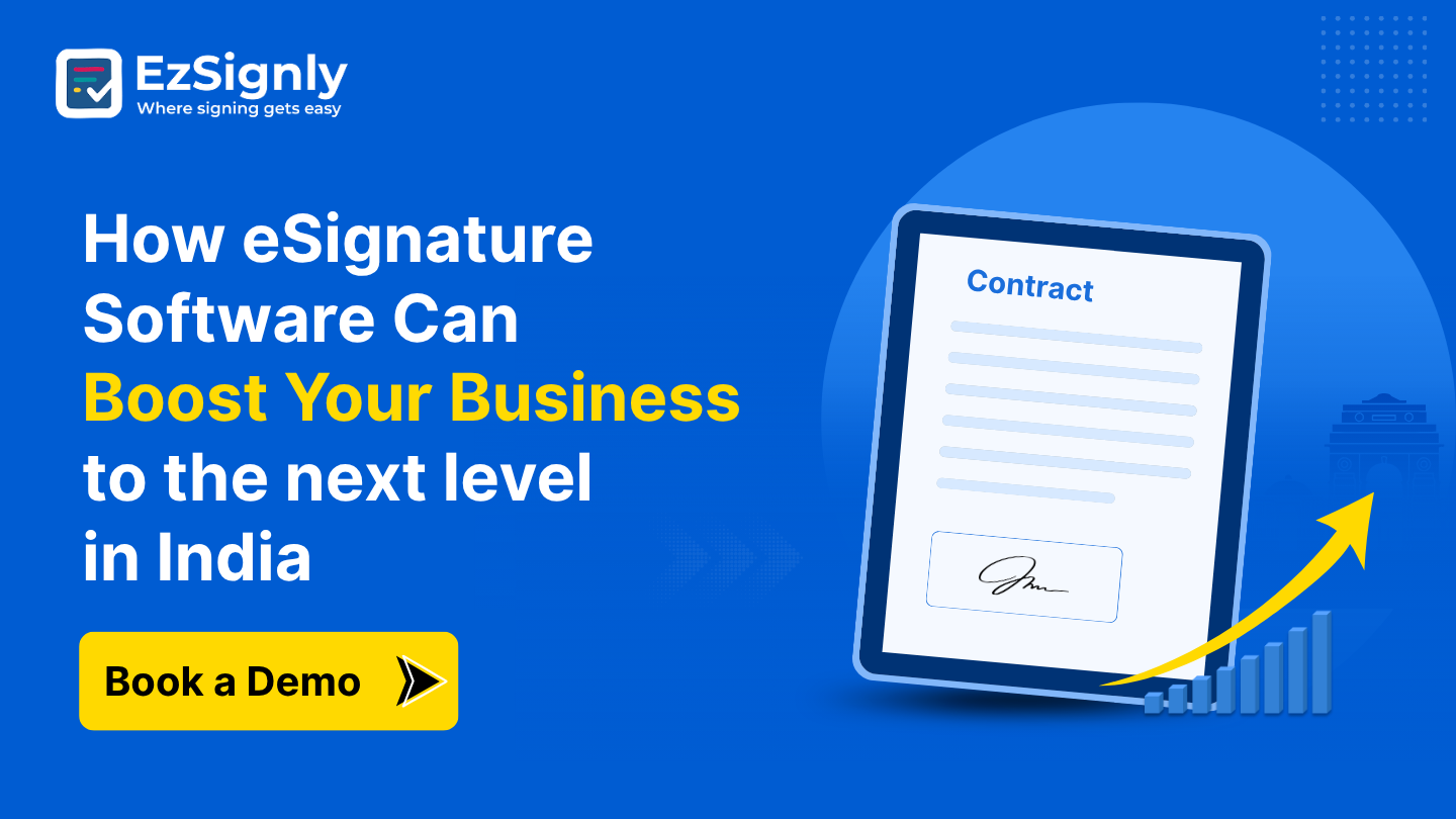 How eSignature Software Can Boost Your Business to the next level in India: Book a Demo