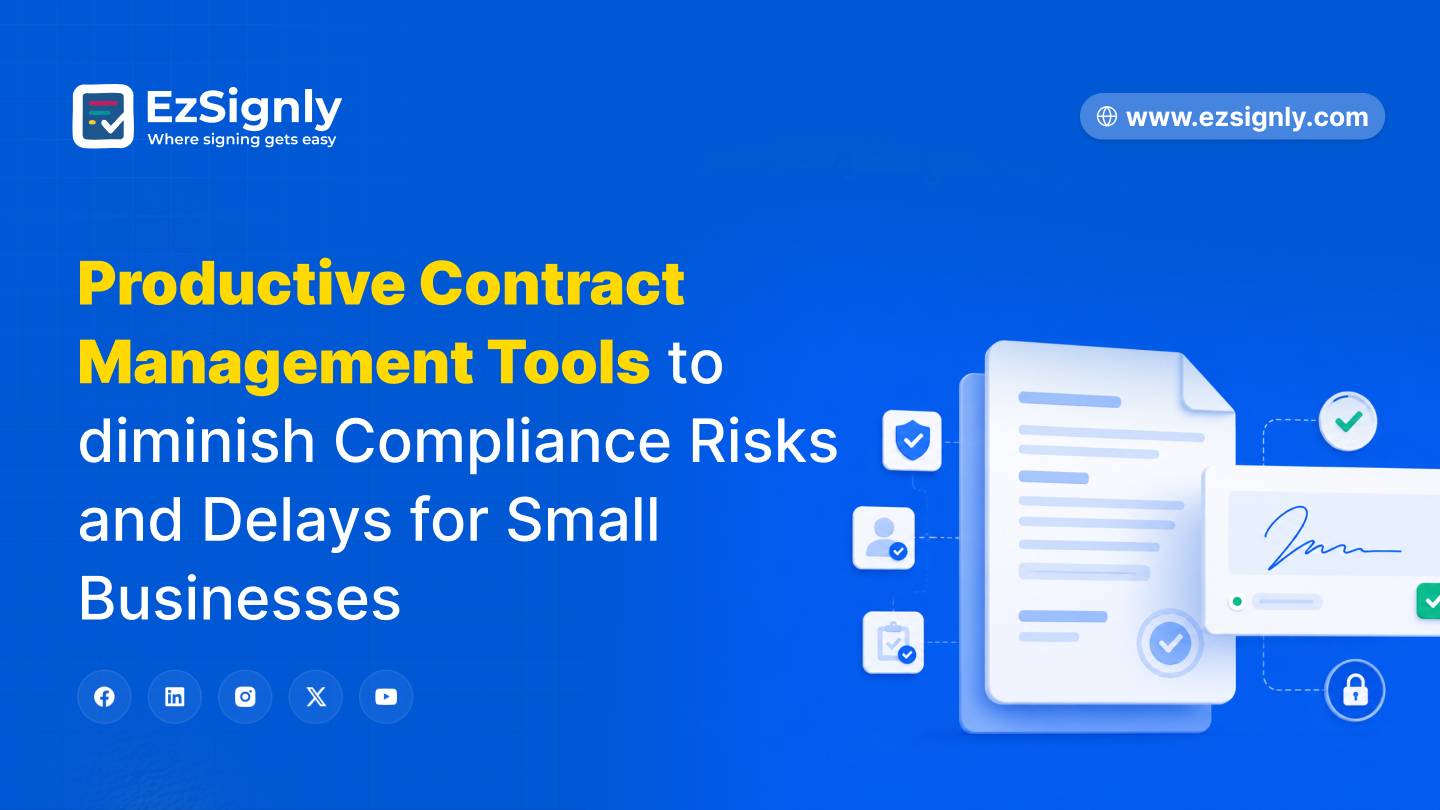 Productive Contract Management Tools to diminish Compliance Risks and Delays for Small Businesses