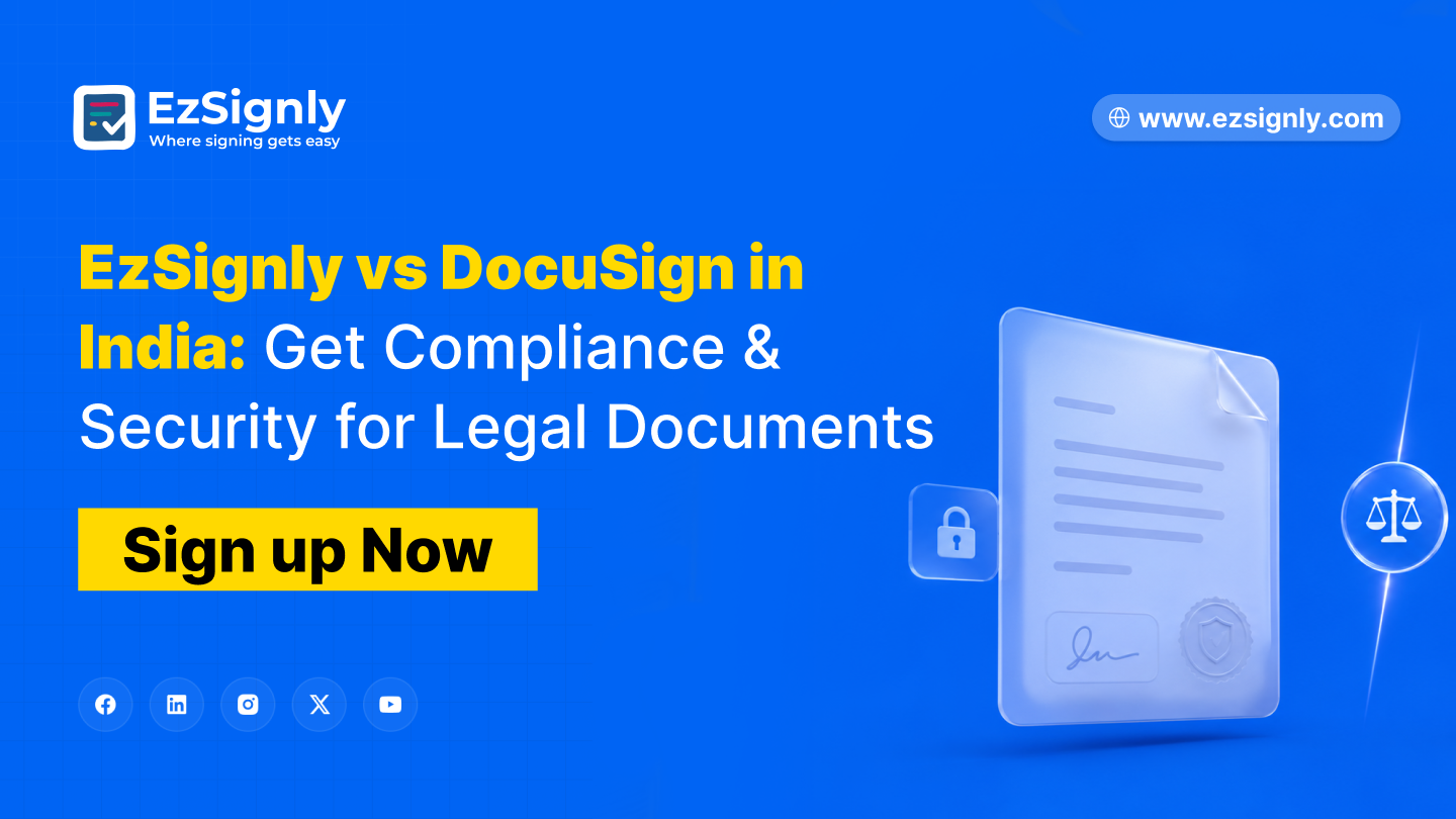 EzSignly vs DocuSign in India: Get Compliance & Security for Legal Documents: Signup Now