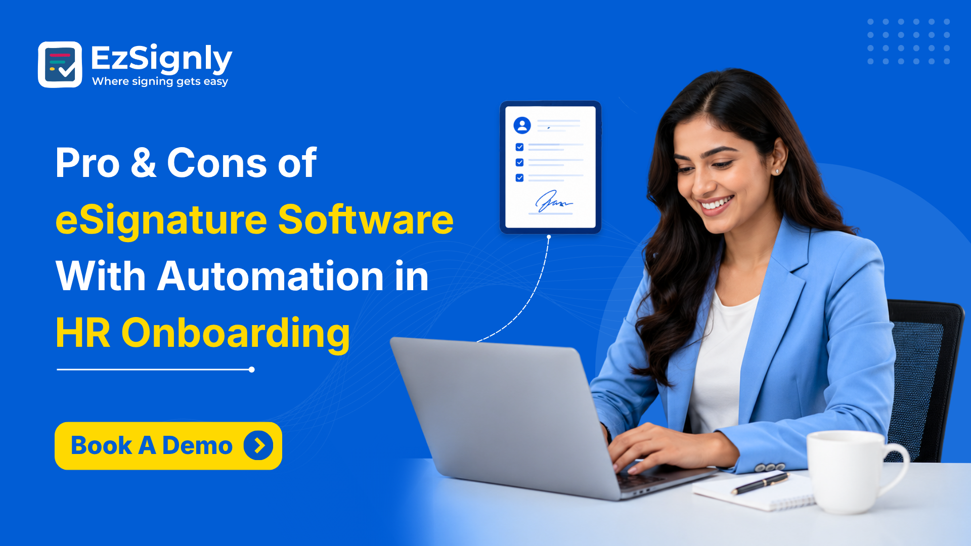 Pro & Cons of eSignature Software With Automation in HR Onboarding: Book A Demo