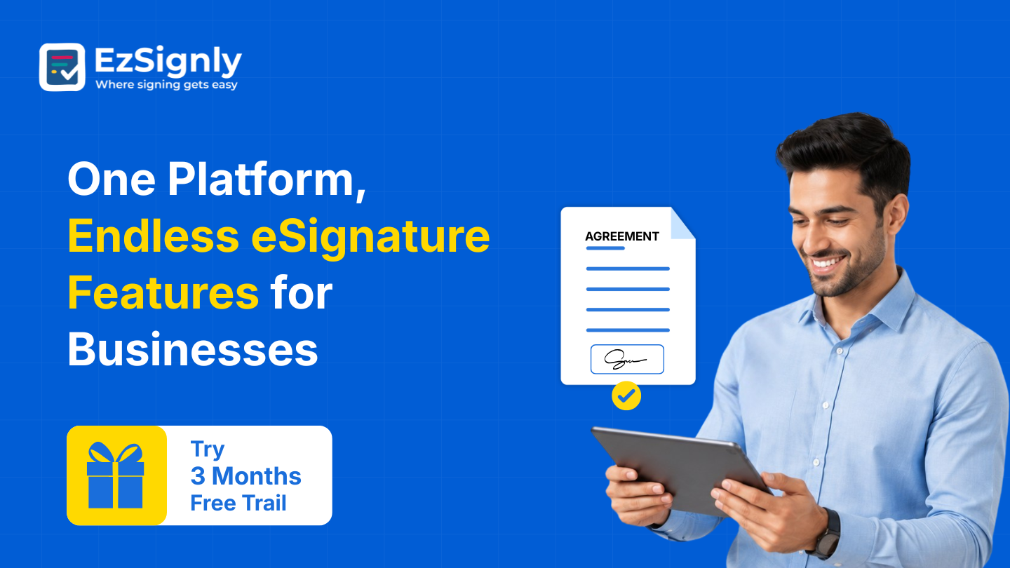 One Platform, Endless eSignature Features for Businesses: Try 3 Months Free Trail