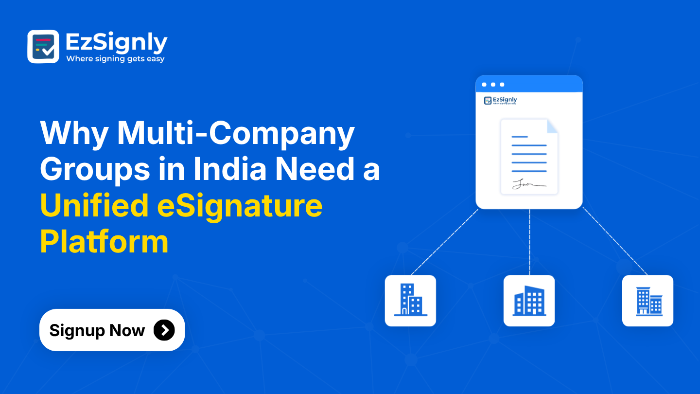 Why Multi-Company Groups in India Need a Unified eSignature Platform: Signup Now