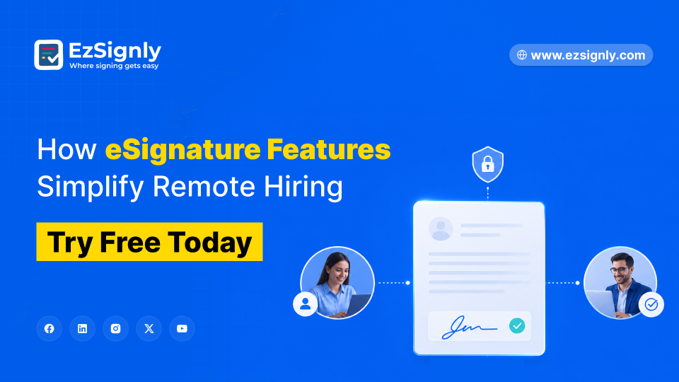 How eSignature Features Simplify Remote Hiring – Try Free Today