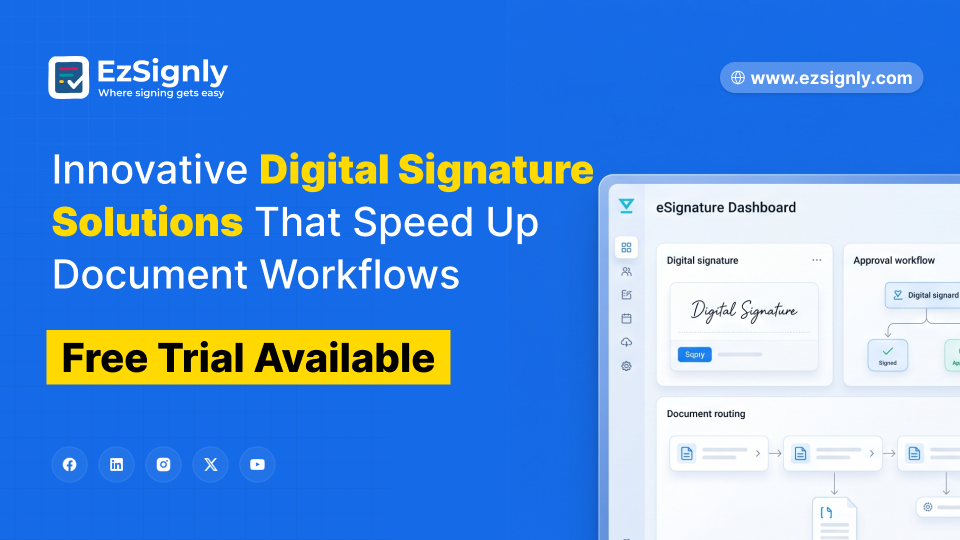 Innovative Digital Signature Solutions That Speed Up Document Workflows