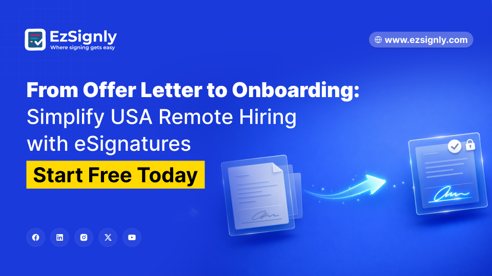 From Offer Letter to Onboarding: Simplify USA Remote Hiring with eSignatures. Start Free Today