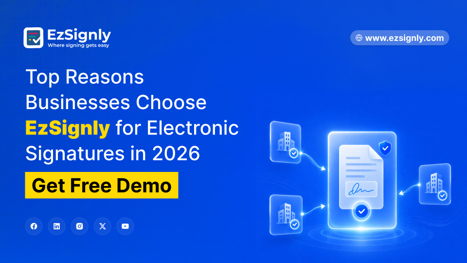 Top Reasons Businesses Choose EzSignly for Electronic Signatures in 2026 – Get Free Demo
