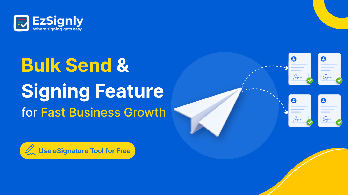 Bulk Send & Signing Feature for Fast Business Growth: Use eSignature Tool for Free