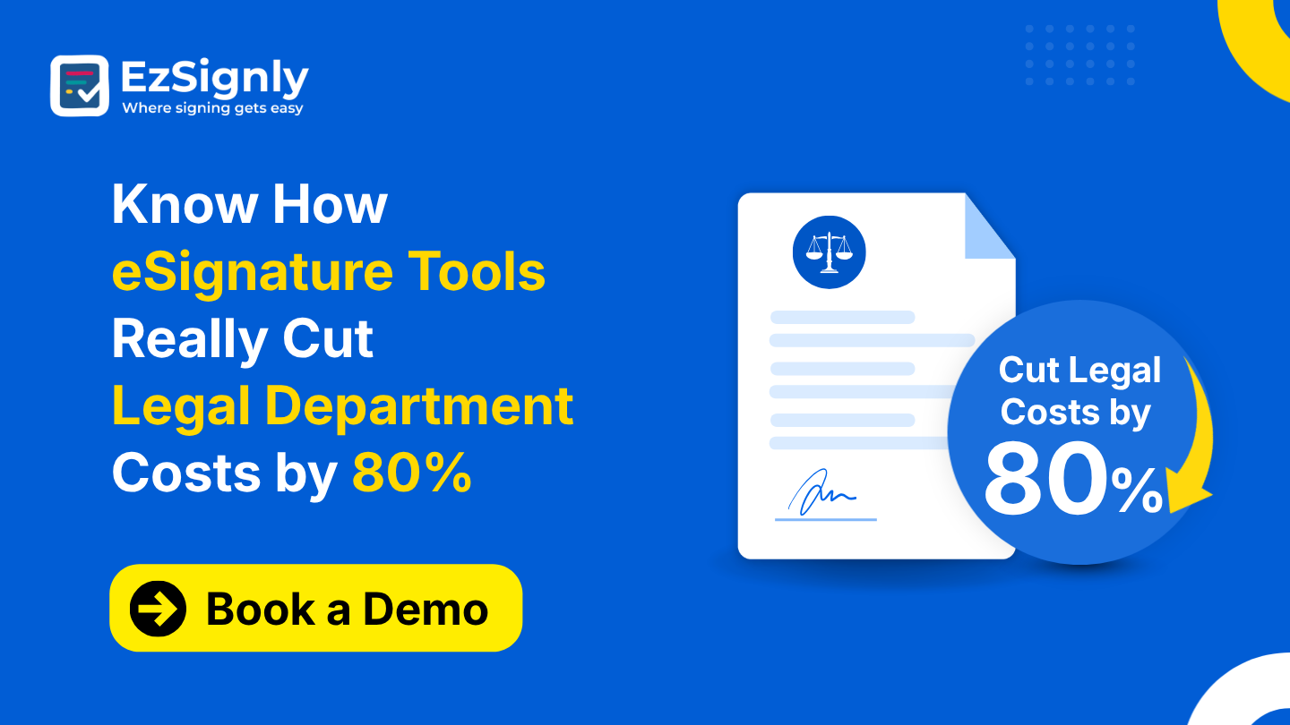Know How eSignature Tools Really Cut Legal Department Costs by 80% : Book a Demo