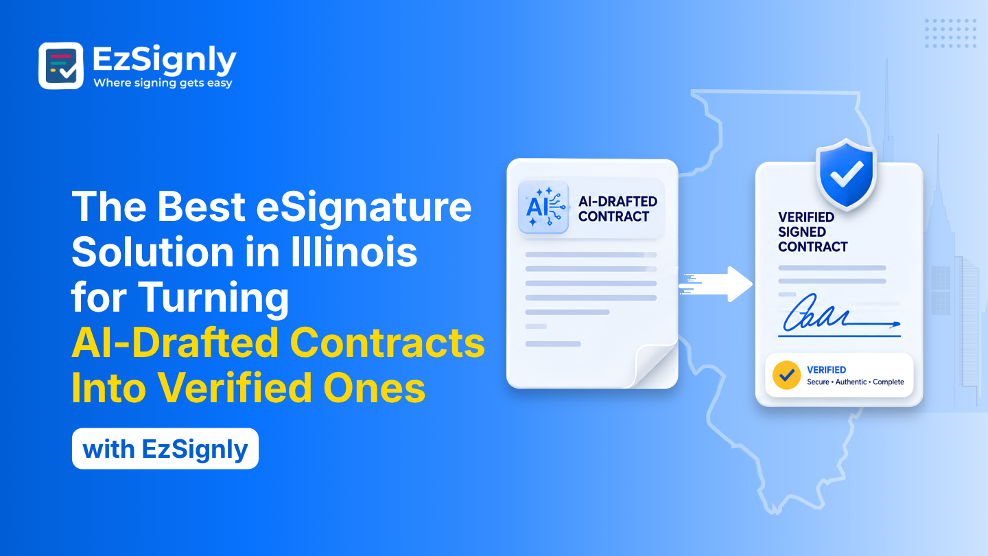 The Best eSignature Solution in Illinois for Turning AI-Drafted Contracts Into Verified Ones with EzSignly