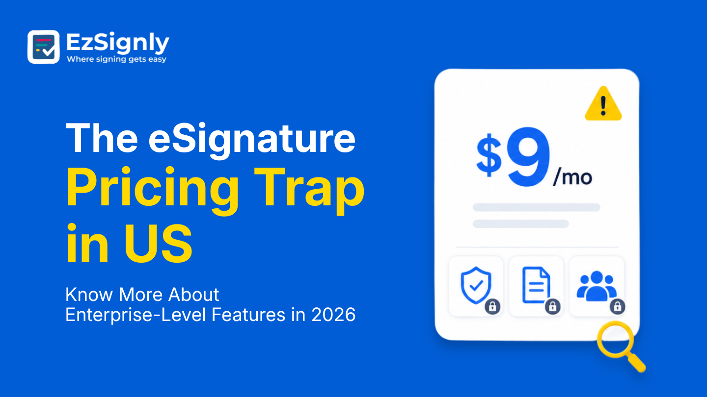 The eSignature Pricing Trap in US: Know More About Enterprise-Level Features in 2026