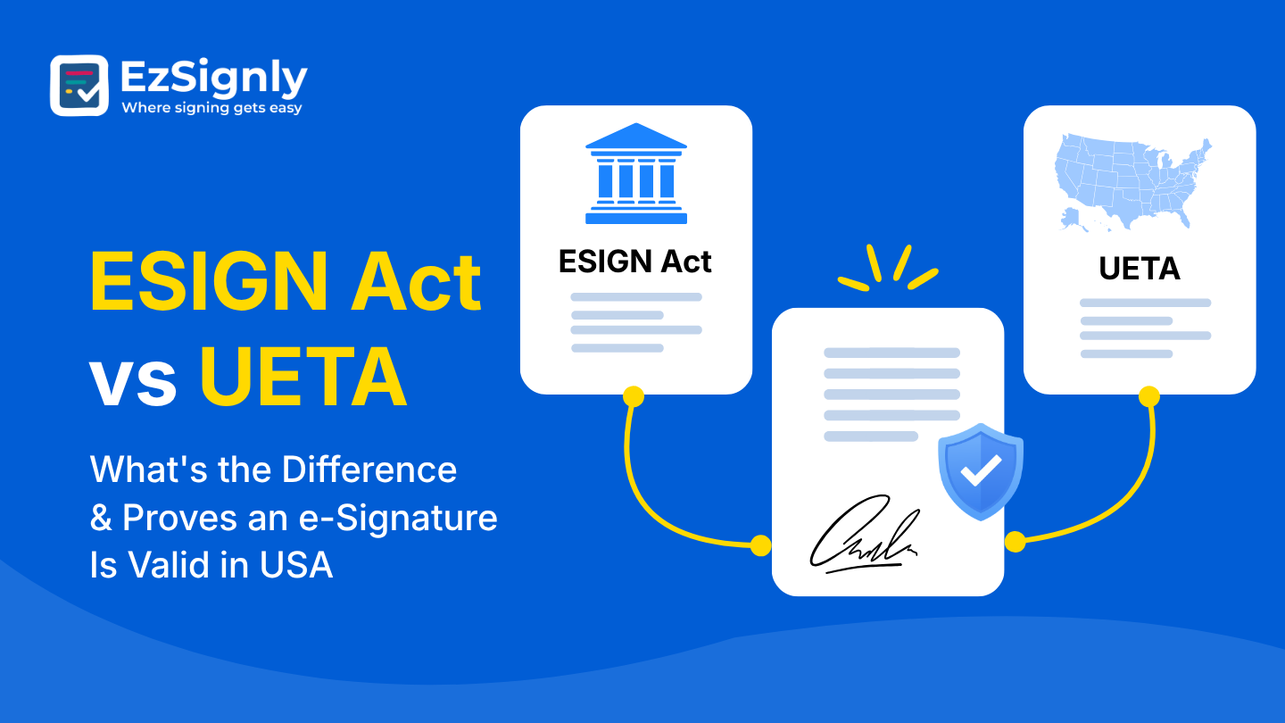 ESIGN Act vs UETA: What's the Difference & Proves an e-Signature Is Valid in USA