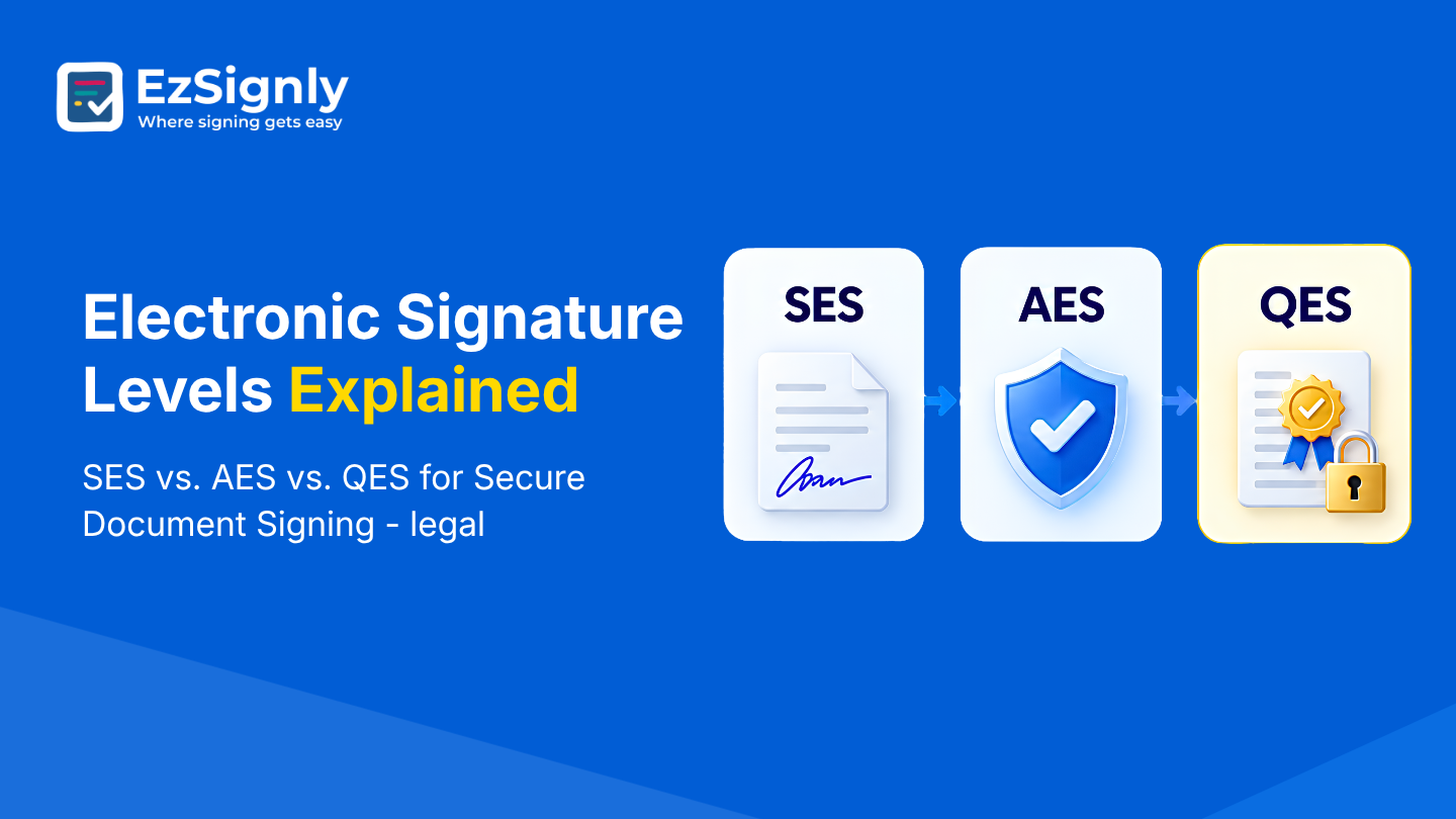 Electronic Signature Levels Explained: SES vs. AES vs. QES for Secure Document Signing - legal