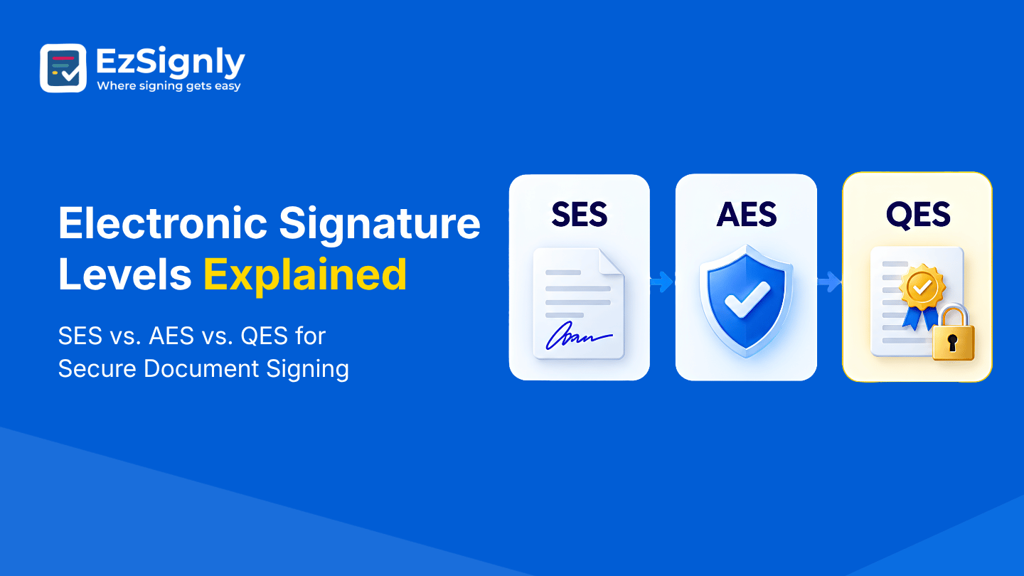 Electronic Signature Levels Explained: SES vs. AES vs. QES for Secure Document Signing