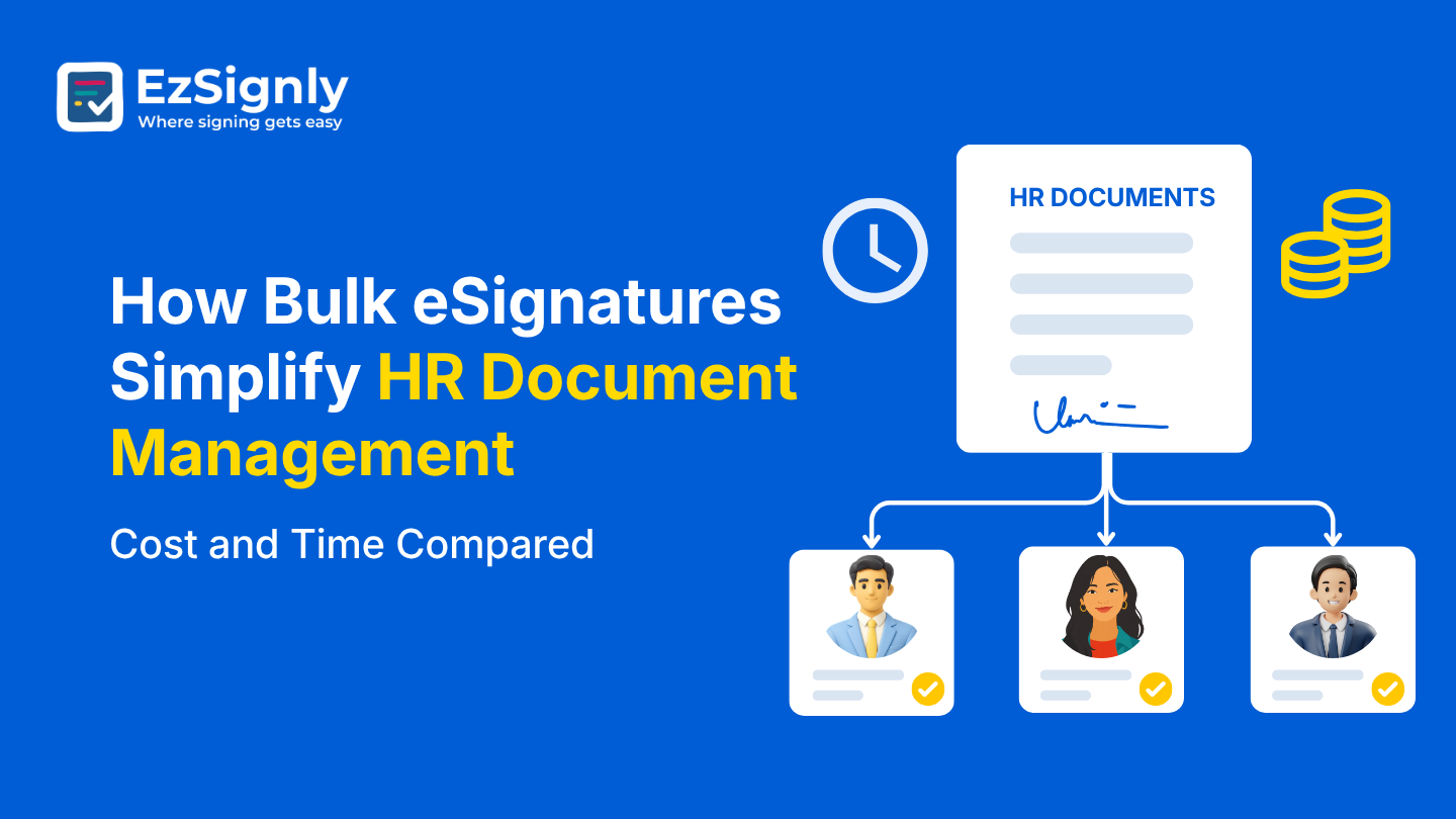 How Bulk eSignatures Simplify HR Document Management: Cost and Time Compared